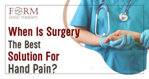 When Is Surgery the Best Solution for Hand Pain