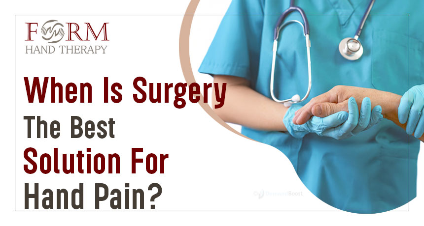 When Is Surgery the Best Solution for Hand Pain