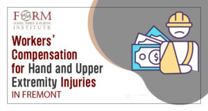 Workers’ Compensation for Hand and Upper Extremity Injuries
