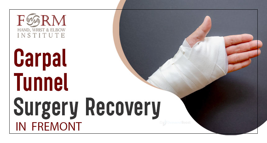 Carpal Tunnel Surgery Recovery in Fremont